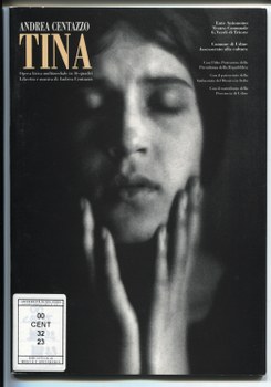 Andrea Centazzo, Tina: opera lirica multimediale, 1996, programma di sala, Teatro Comunale di Trieste