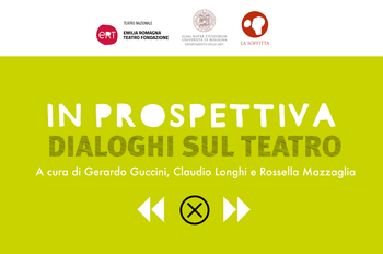 IN PROSPETTIVA. Dialoghi sul teatro