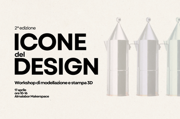 ICONE del DESIGN - Workshop di modellazione e stampa 3D